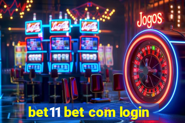 bet11 bet com login